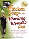 Cover image for Chicken Soup for the Working Woman's Soul